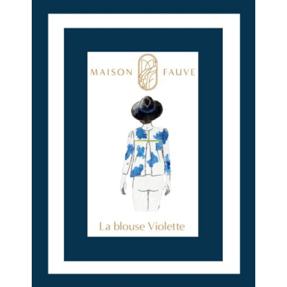 Patron couture blouse Violette / Maison Fauve