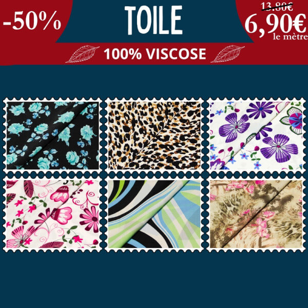 Toile 100% viscose à 6,90€ le mètre -50% | 10 nouveaux imprimés